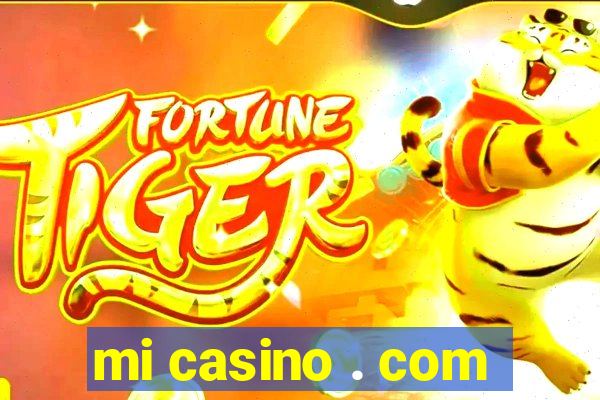 mi casino . com