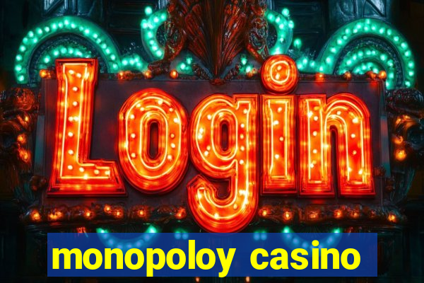 monopoloy casino