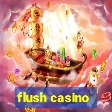 flush casino