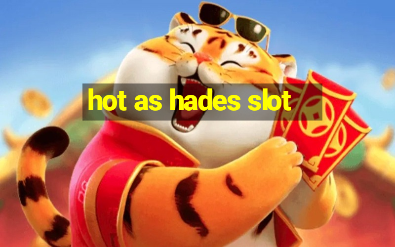 hot as hades slot