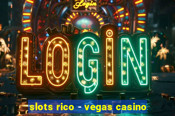 slots rico - vegas casino