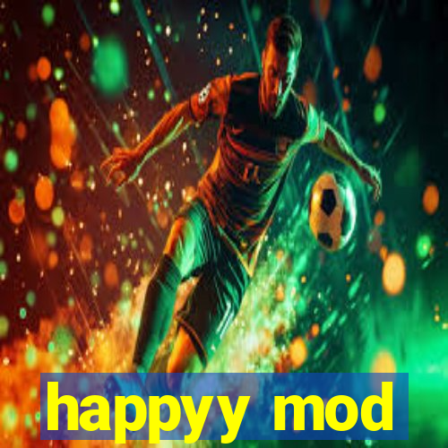 happyy mod