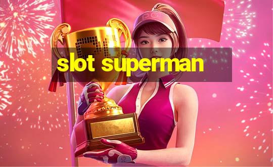 slot superman