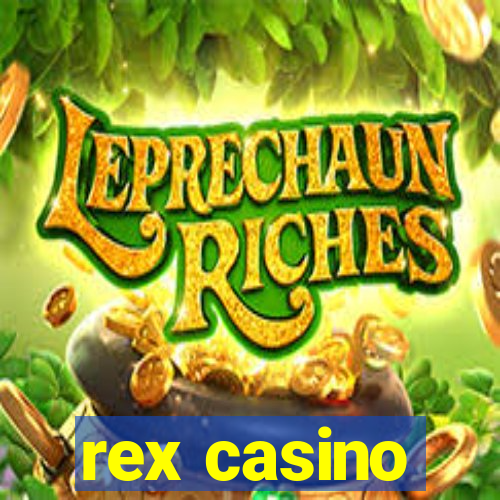 rex casino