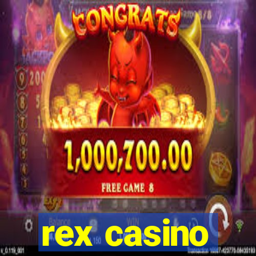 rex casino