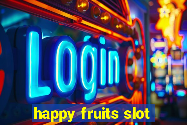 happy fruits slot