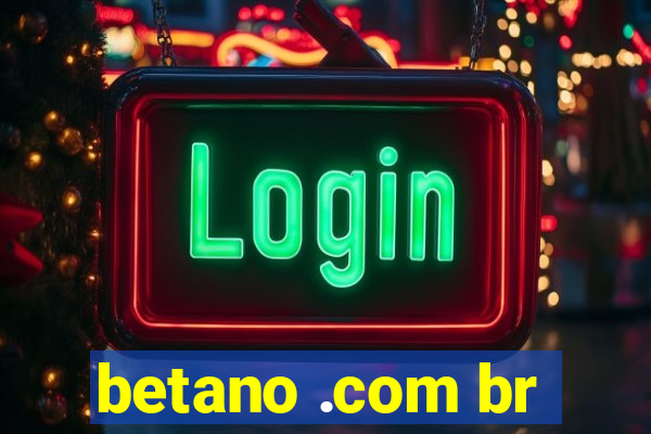 betano .com br