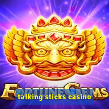 talking sticks casino