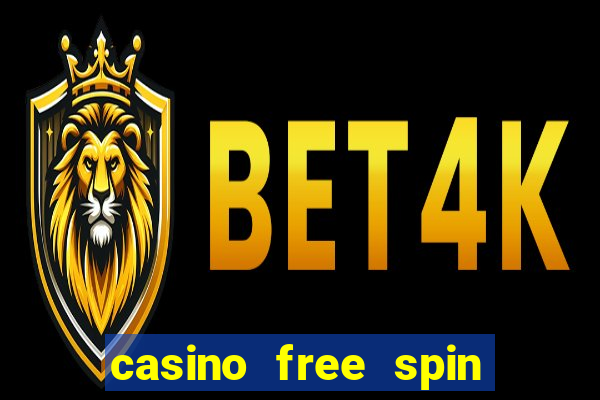 casino free spin no deposit