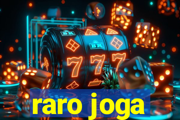 raro joga