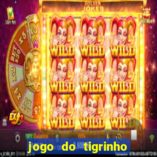 jogo do tigrinho de 1 real