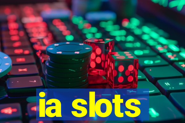 ia slots