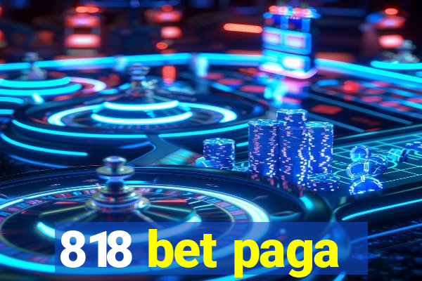 818 bet paga