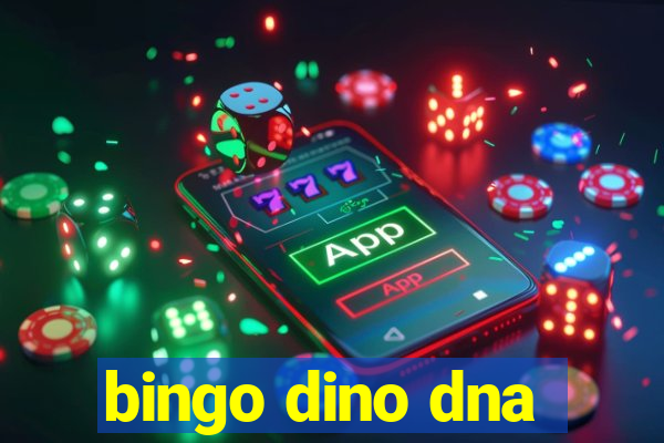 bingo dino dna