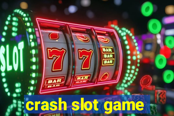 crash slot game