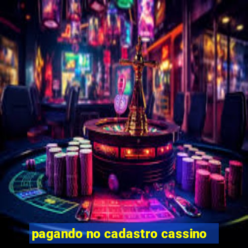 pagando no cadastro cassino