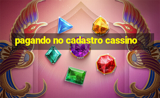 pagando no cadastro cassino