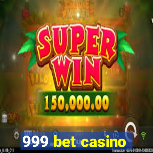 999 bet casino