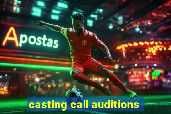 casting call auditions