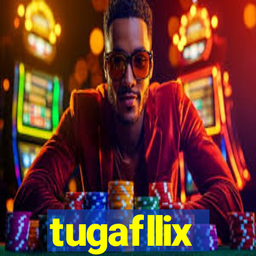 tugafllix