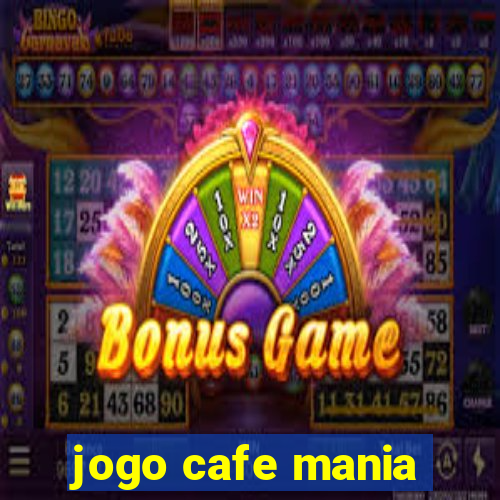 jogo cafe mania