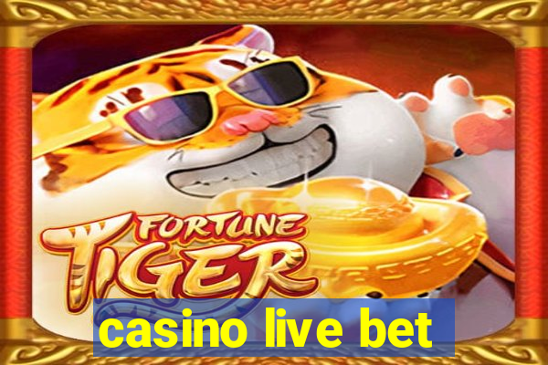 casino live bet