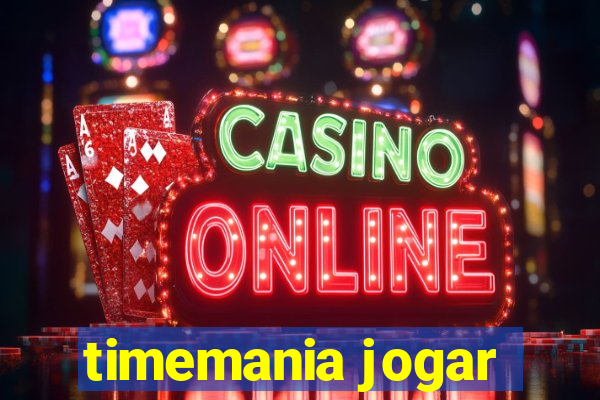 timemania jogar