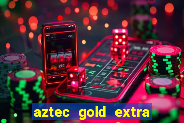 aztec gold extra gold megaways slot