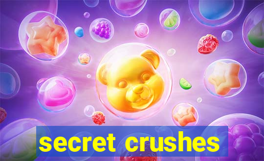 secret crushes