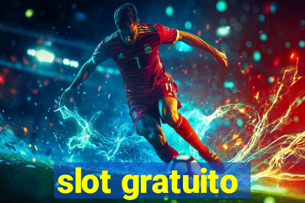 slot gratuito