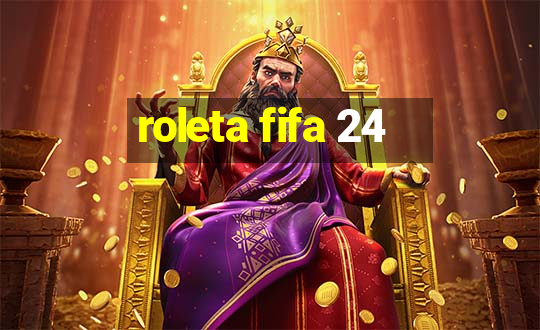 roleta fifa 24