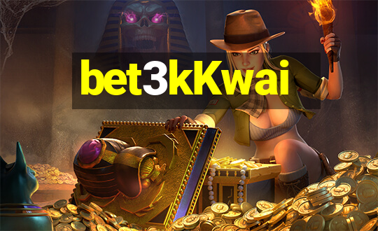 bet3kKwai