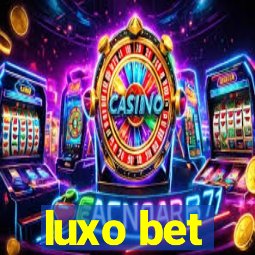 luxo bet