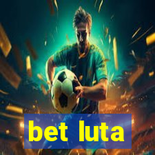 bet luta