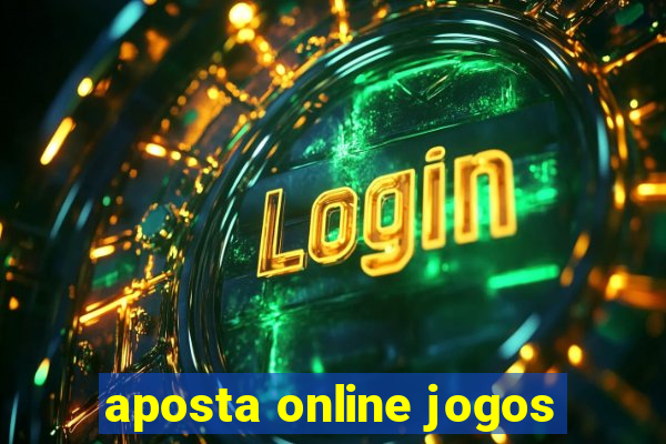 aposta online jogos