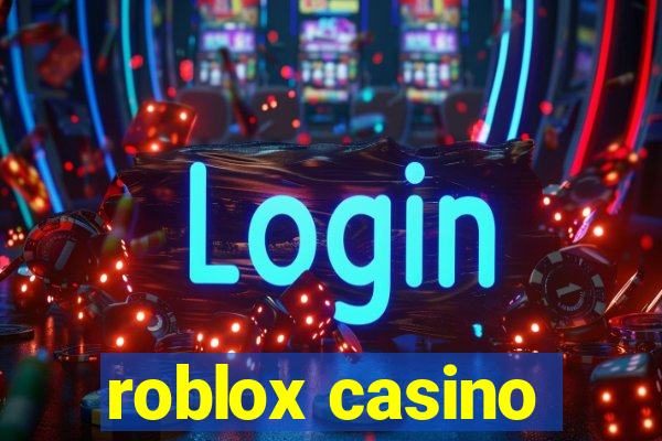 roblox casino