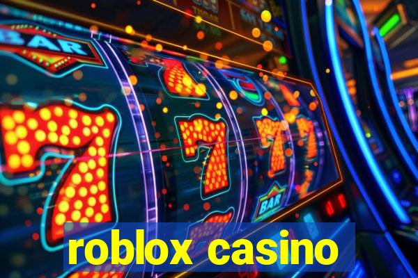 roblox casino