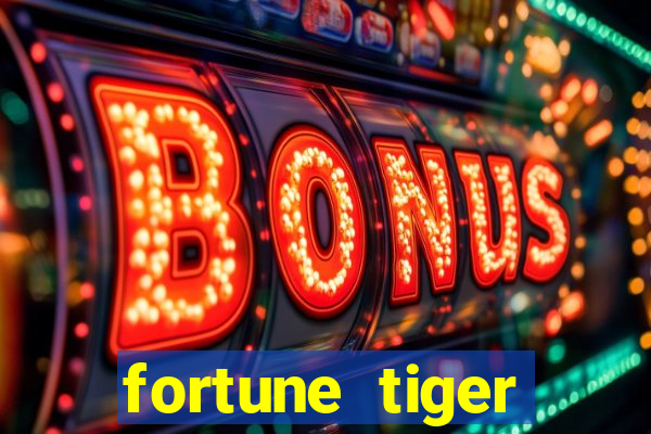 fortune tiger depósito minimo