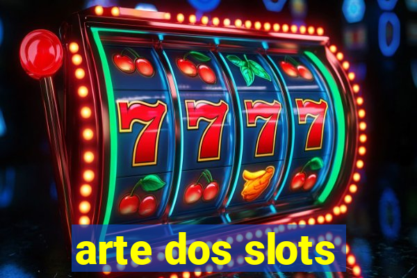 arte dos slots