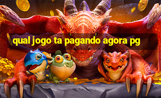 qual jogo ta pagando agora pg