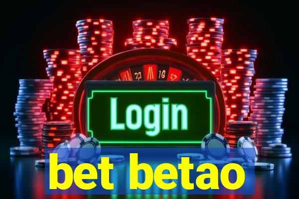 bet betao