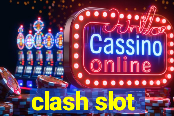 clash slot