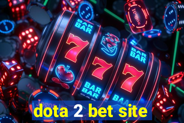 dota 2 bet site