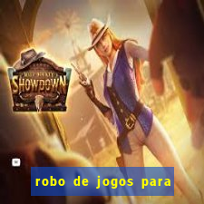 robo de jogos para ganhar dinheiro