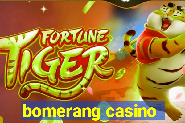 bomerang casino