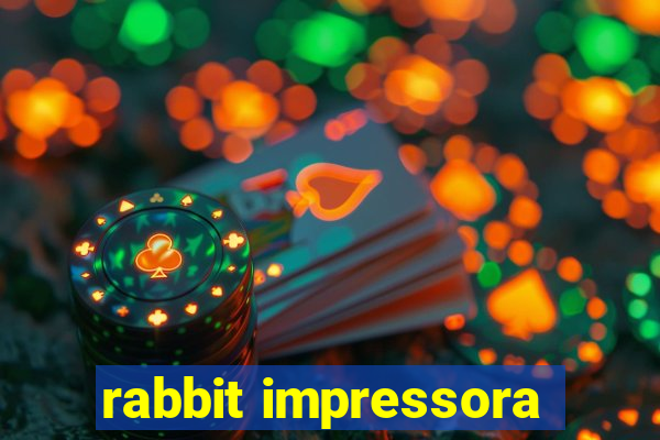 rabbit impressora