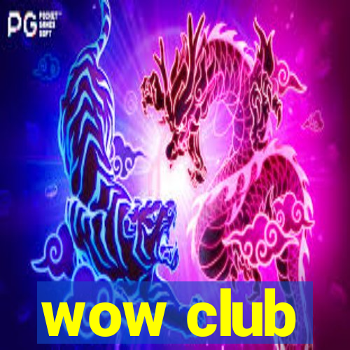 wow club