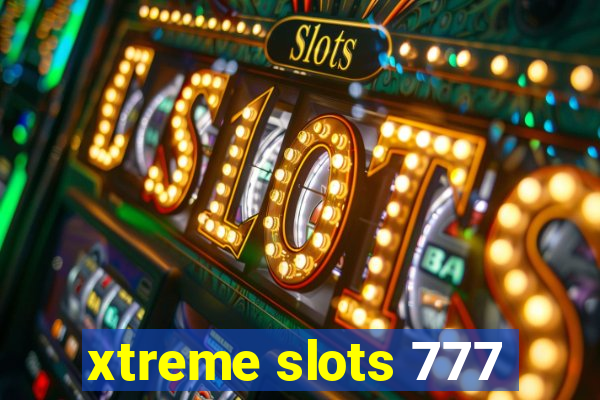 xtreme slots 777