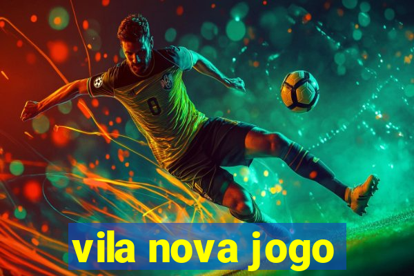 vila nova jogo