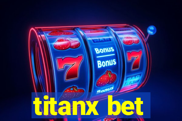 titanx bet